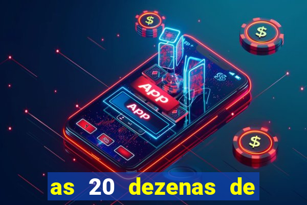 as 20 dezenas de ouro da dupla sena
